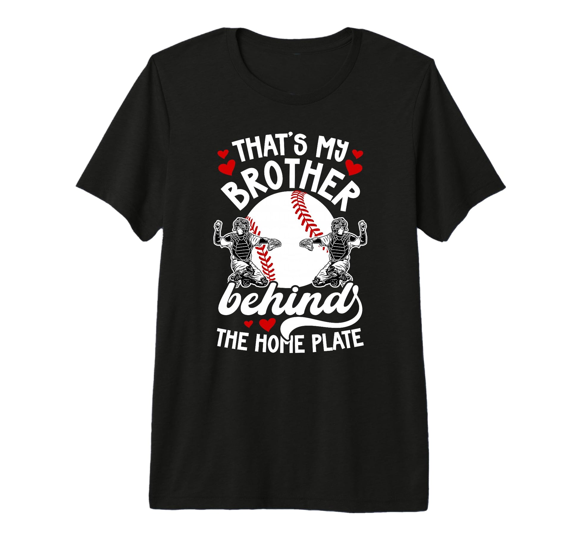 My Brother Baseball Catcher Sister T-Shirt - Unique Graphic for Adults - T-Shirt, Sweatshirt, Hoodie