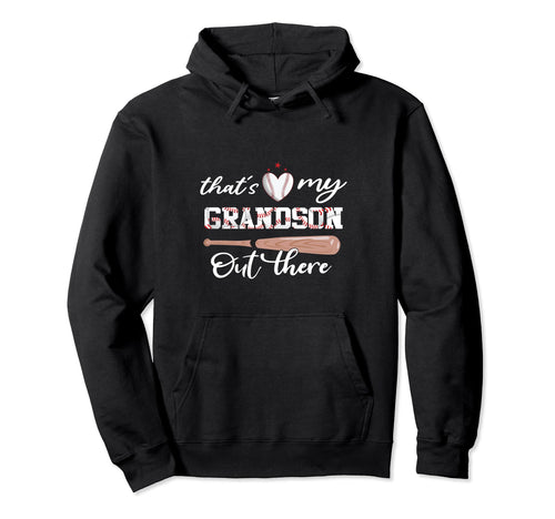 Thats My Grandson Out There Baseball Hoodie - Minimalist Print for Adults - T-Shirt, Sweatshirt, Hoodie
