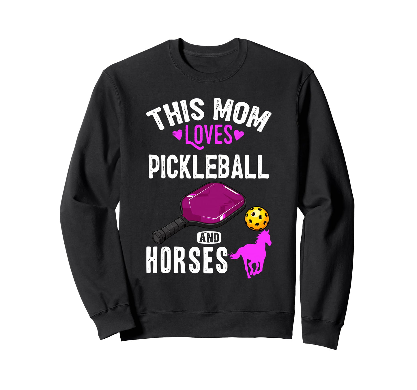 Her Funny Mom Pickleball And Horses Sweatshirt - Minimalist Print Unisex - T-Shirt, Sweatshirt, Hoodie