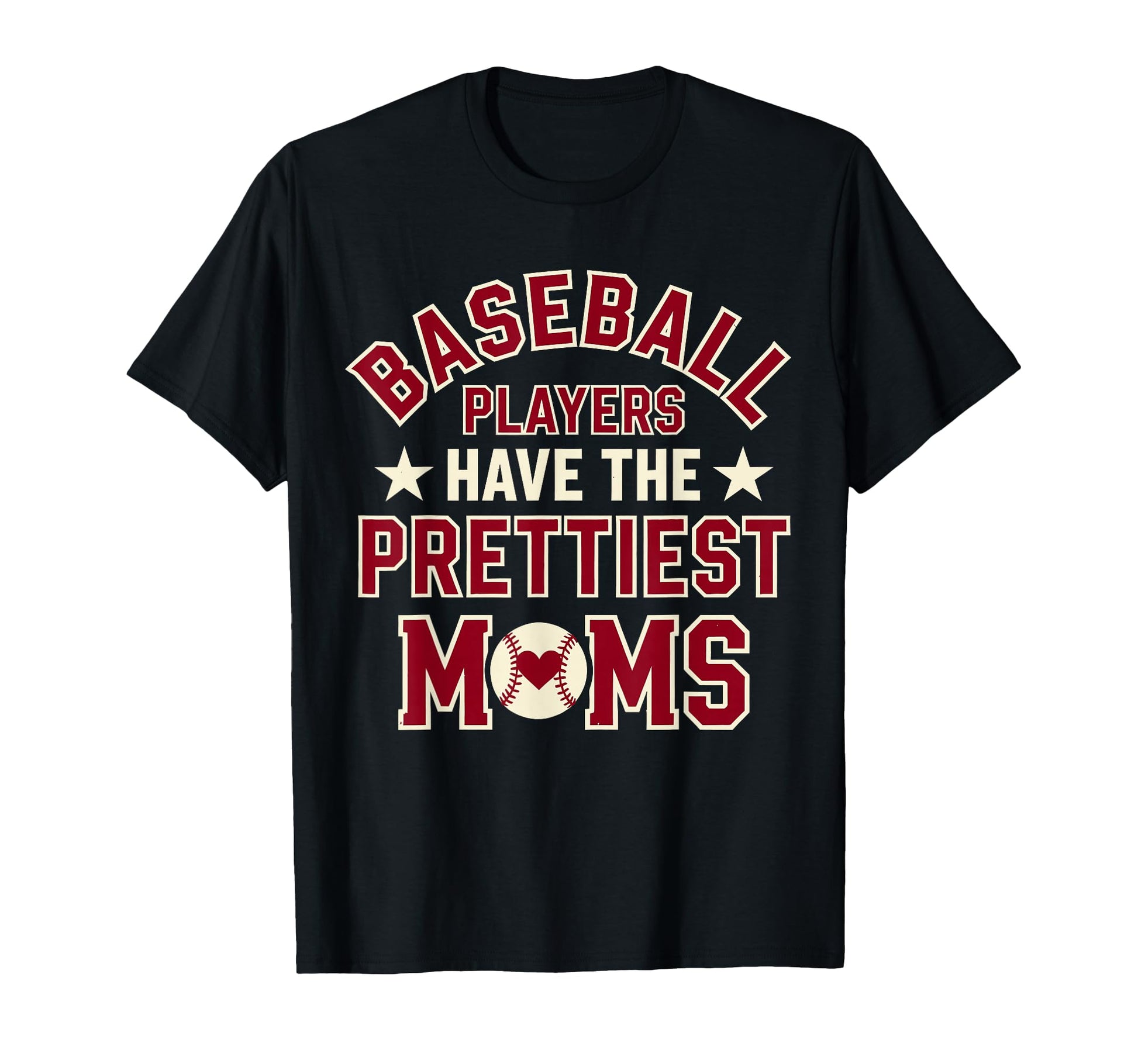 Baseball Players Have Prettiest Moms T-Shirt - Minimalist Print Unisex - T-Shirt, Sweatshirt, Hoodie
