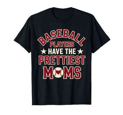 Baseball Players Have Prettiest Moms T-Shirt - Minimalist Print Unisex - T-Shirt, Sweatshirt, Hoodie