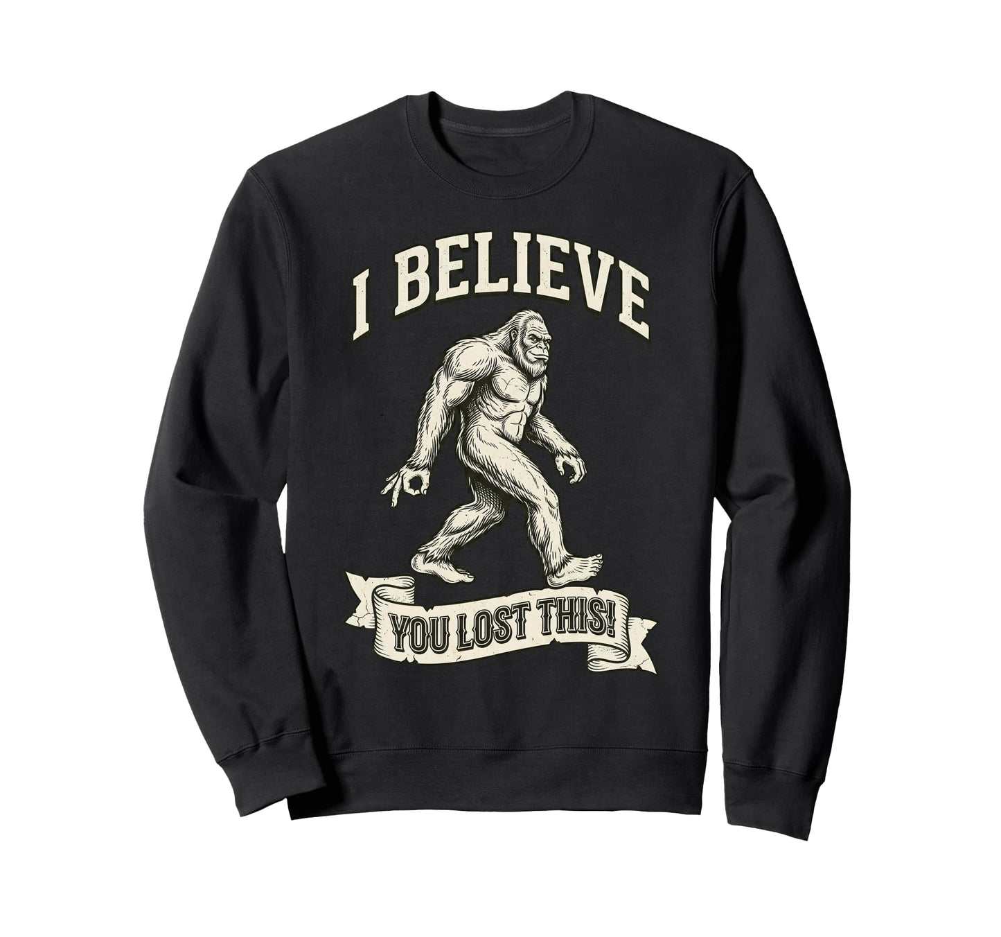 Bigfoot Circle Game I Believe Sweatshirt - Fun Novelty Design for Adults - T-Shirt, Sweatshirt, Hoodie
