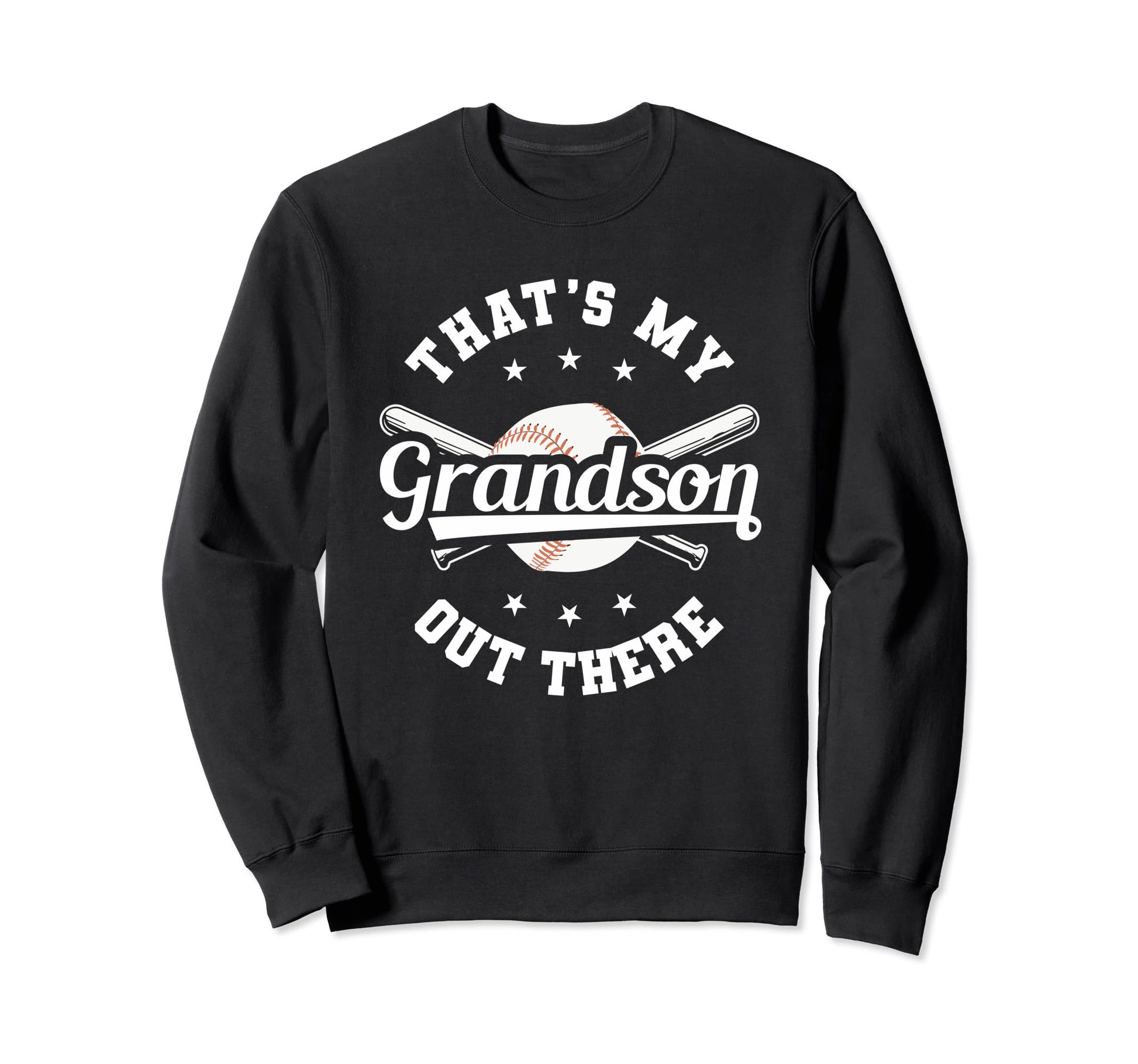 Thats My Grandson Out There Baseball Sweatshirt - Unique Graphic Unisex - T-Shirt, Sweatshirt, Hoodie