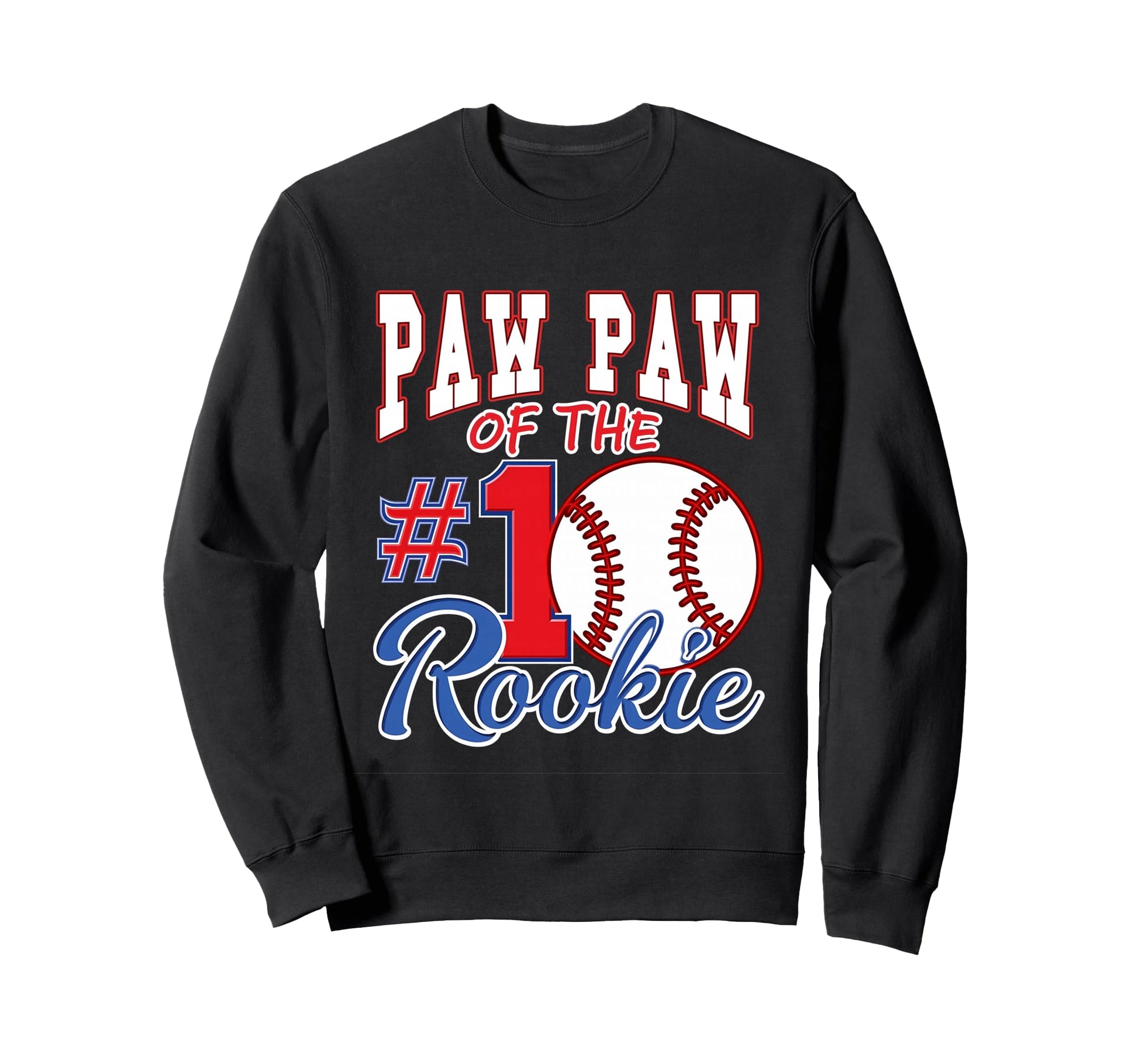Grandpa Paw Paw Number 1 Rookie Baseball Sweatshirt - Trendy Graphic Unisex - T-Shirt, Sweatshirt, Hoodie