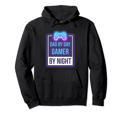 Funny Dad Day Gamer Night Father Hoodie - Fun Novelty Design Men Women - T-Shirt, Sweatshirt, Hoodie