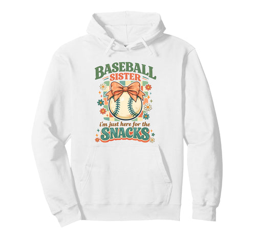 Baseball Sister Im Just Here Snacks Hoodie - Trendy Graphic Men Women - T-Shirt, Sweatshirt, Hoodie