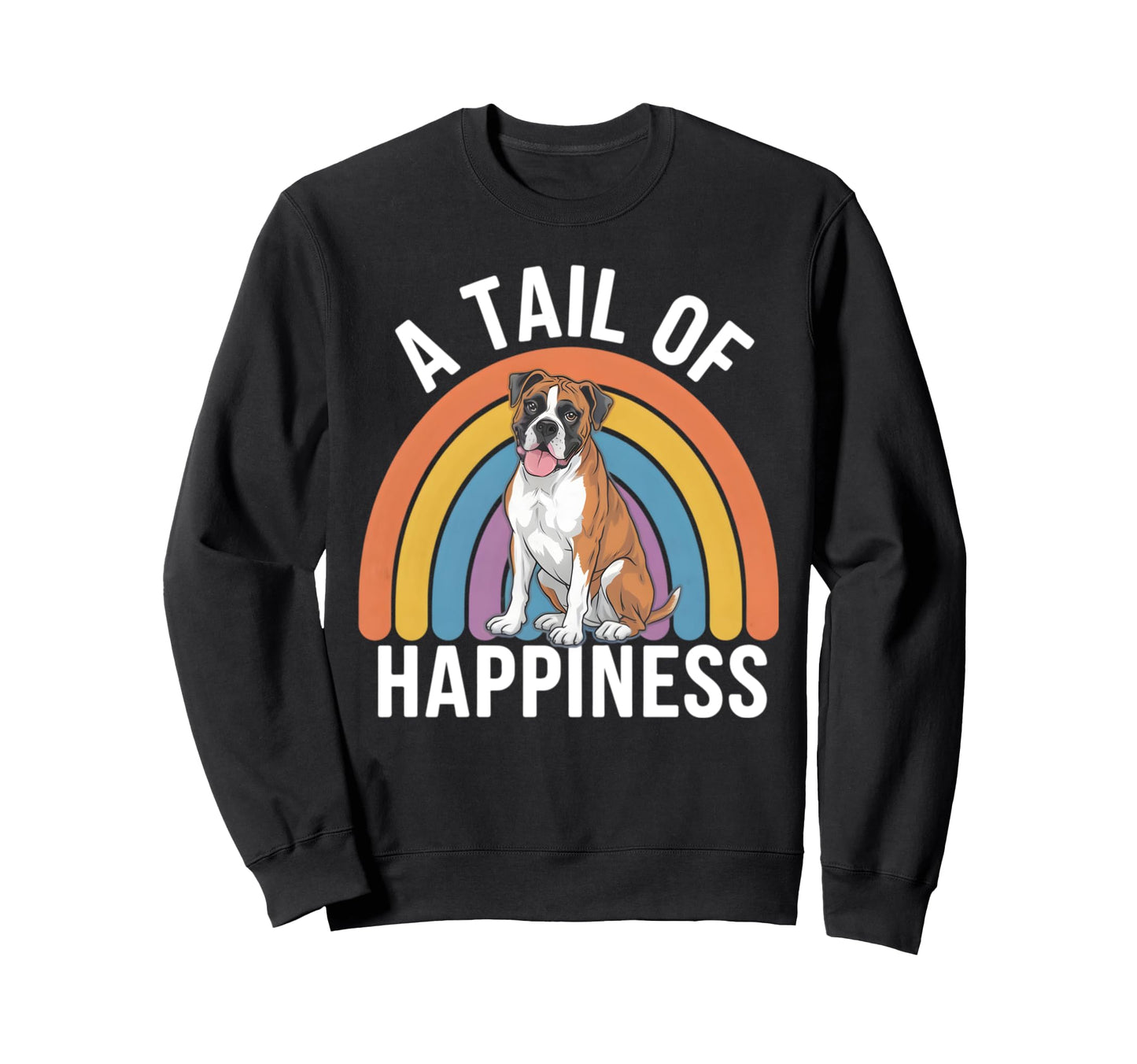 Tail Happiness Boxer Dog Rainbow Sweatshirt - Unique Graphic Men Women - T-Shirt, Sweatshirt, Hoodie