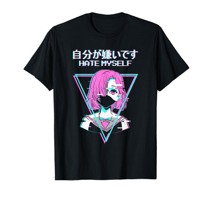 Hate Myself Anime Japanese Vaporwave T-Shirt - Novelty Apparel Men Women - T-Shirt, Sweatshirt, Hoodie