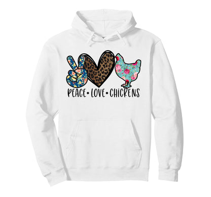 Peace Love Chickens Funny Chicken Hoodie - Casual Everyday Wear for Adults - T-Shirt, Sweatshirt, Hoodie