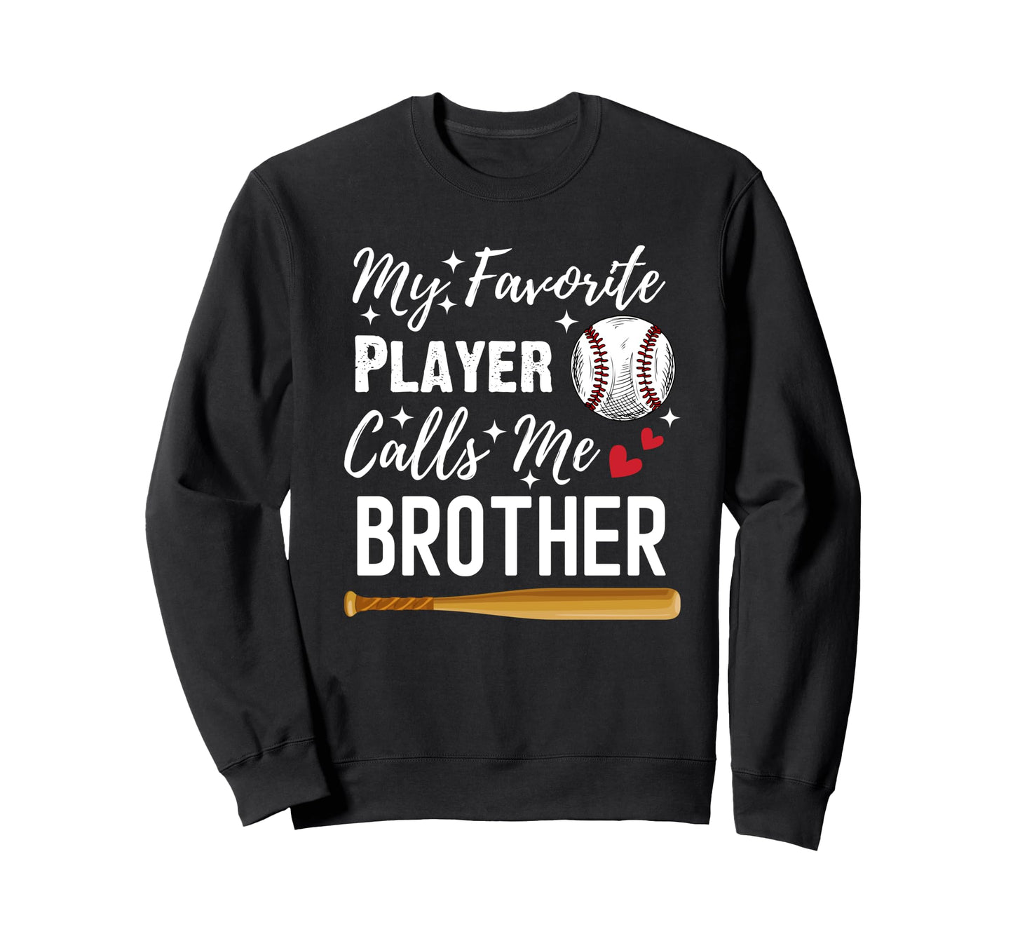 Baseball My Favorite Player Calls Me Sweatshirt - Streetwear Style Unisex - T-Shirt, Sweatshirt, Hoodie
