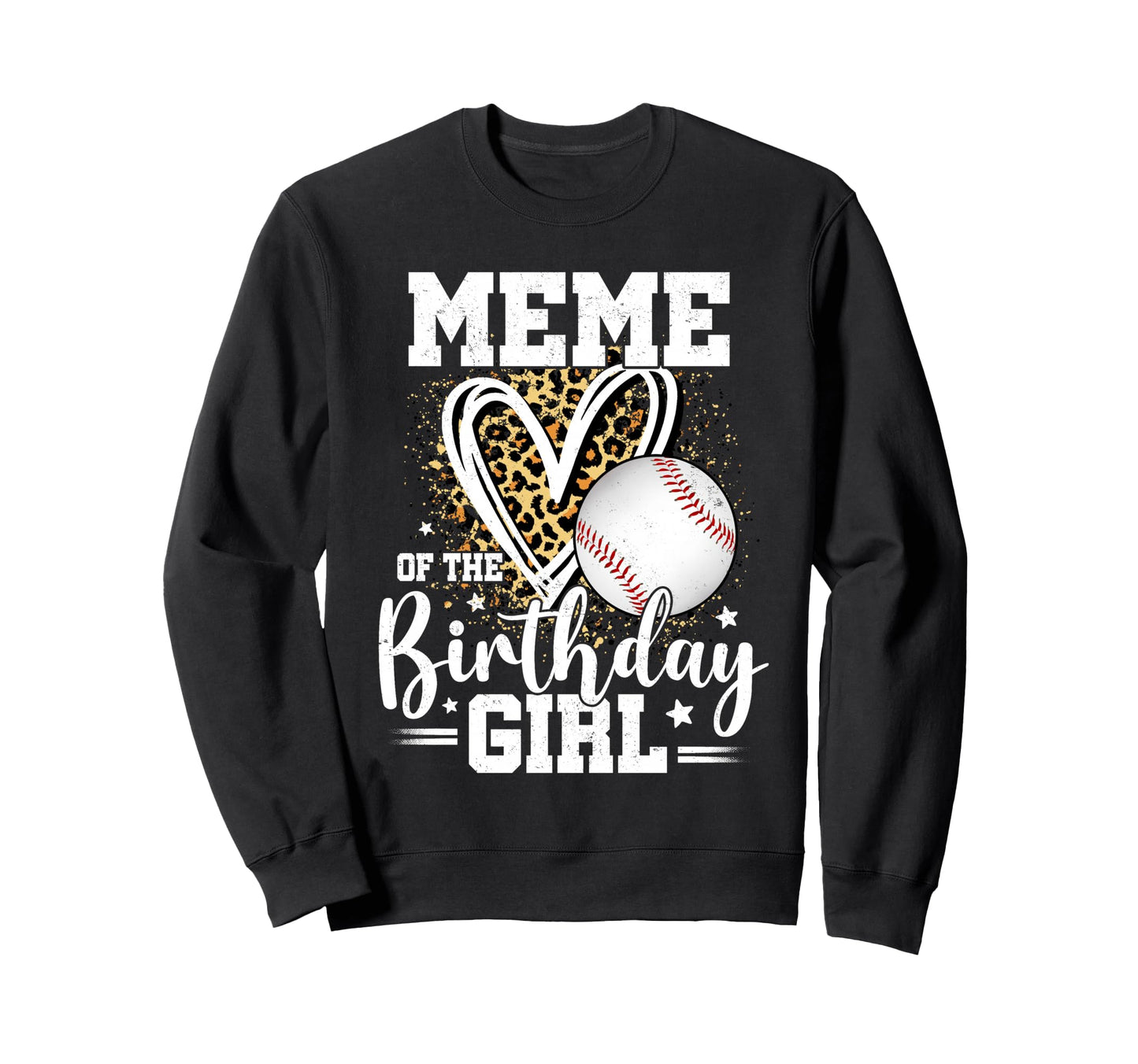 Meme Birthday Baseball Leopard Sweatshirt - Aesthetic Graphic for Adults - T-Shirt, Sweatshirt, Hoodie