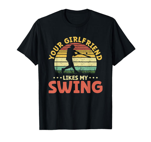 Your Girlfriend Likes My Swing T-Shirt - Custom Art Print Men Women - T-Shirt, Sweatshirt, Hoodie
