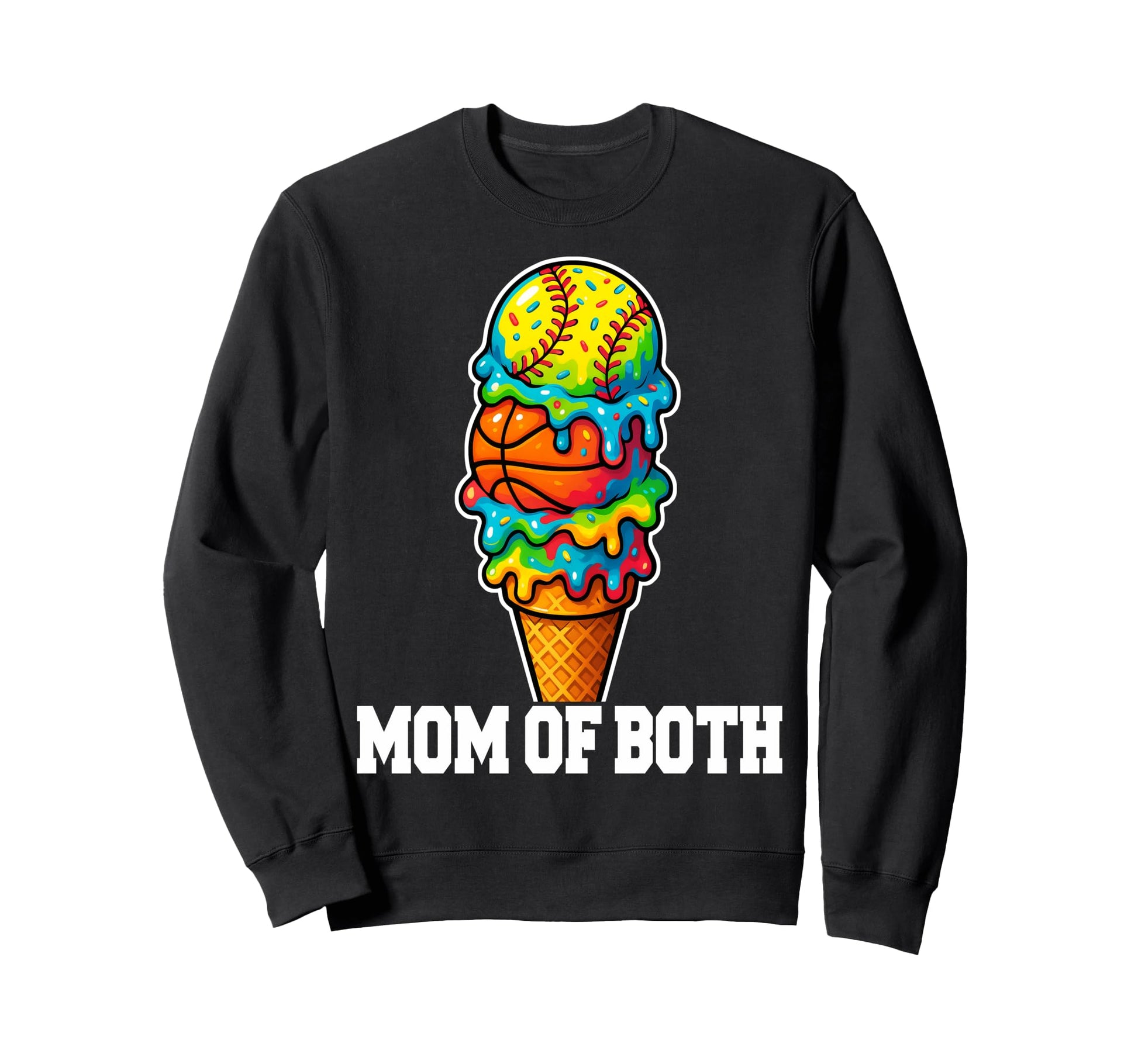 Softball Basketball Mom Ice Sweatshirt - Fun Novelty Design Men Women - T-Shirt, Sweatshirt, Hoodie