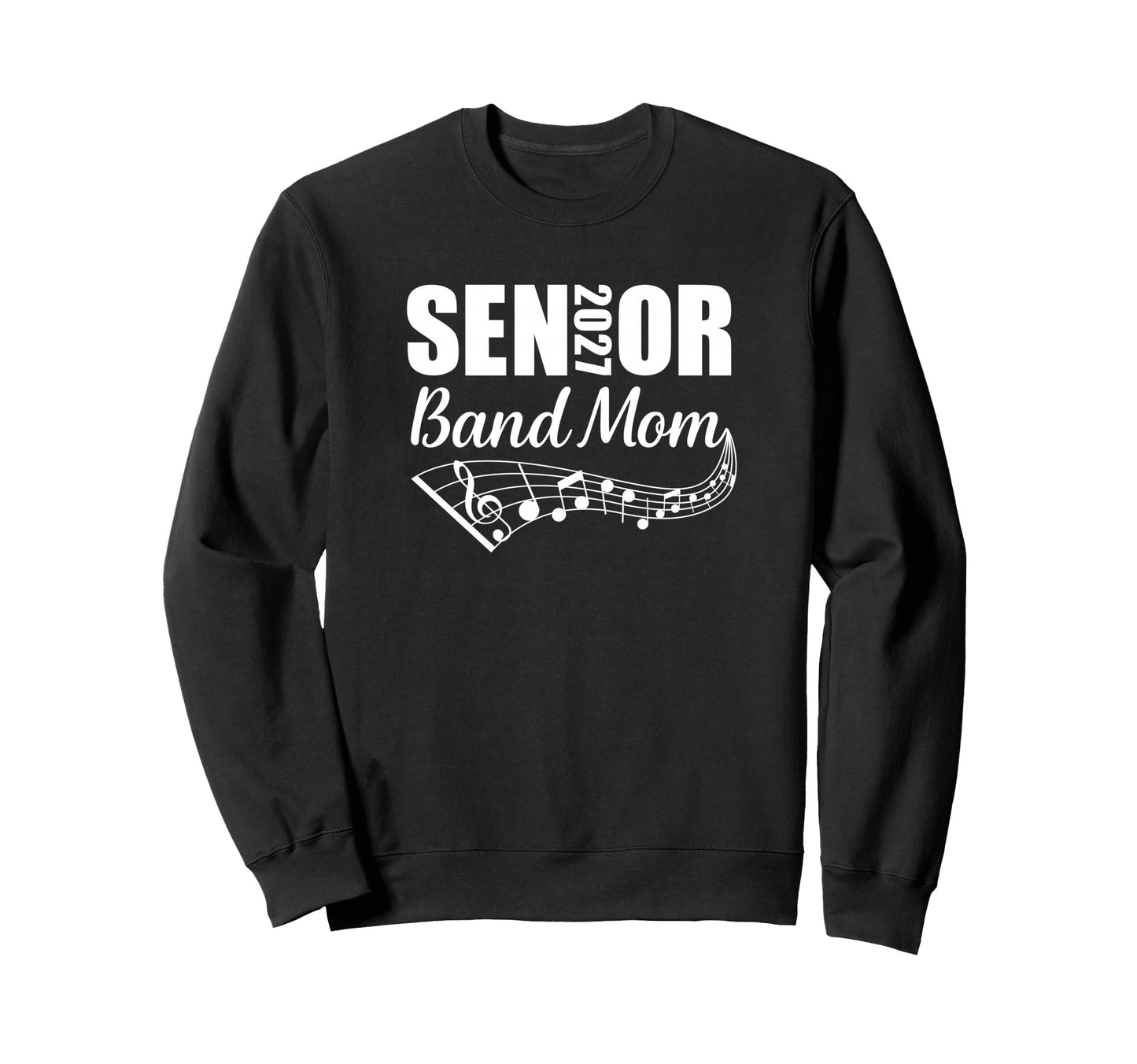 2027 Senior Band Mom Marching Band Sweatshirt - Graphic Print for Adults - T-Shirt, Sweatshirt, Hoodie