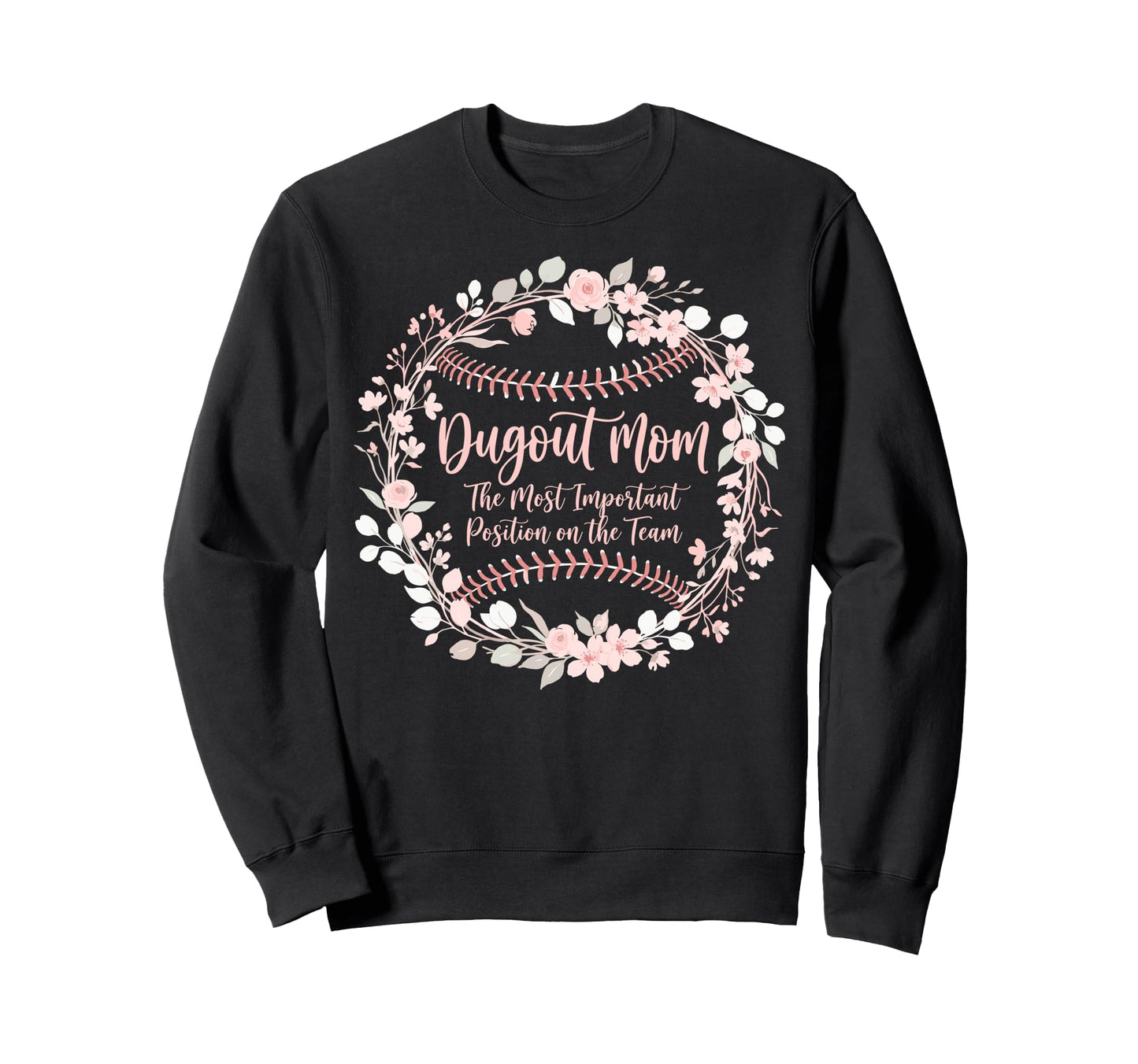 Dugout Mom Floral Baseball Stitches Sweatshirt - Streetwear Style Unisex - T-Shirt, Sweatshirt, Hoodie
