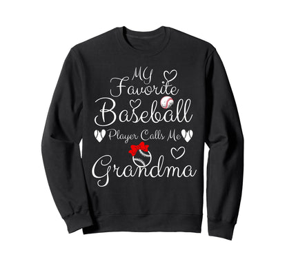 My Favorite Baseball Player Calls Me Sweatshirt - Novelty Apparel Unisex - T-Shirt, Sweatshirt, Hoodie
