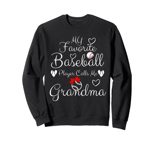 My Favorite Baseball Player Calls Me Sweatshirt - Novelty Apparel Unisex - T-Shirt, Sweatshirt, Hoodie