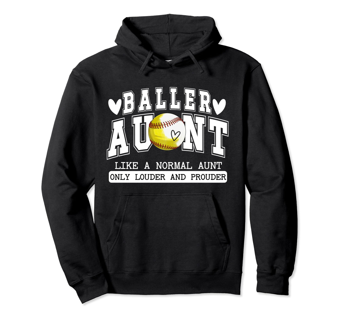 Baller Aunt Louder Prouder Baseball Hoodie - Minimalist Print for Adults - T-Shirt, Sweatshirt, Hoodie