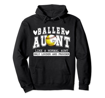Baller Aunt Louder Prouder Baseball Hoodie - Minimalist Print for Adults - T-Shirt, Sweatshirt, Hoodie