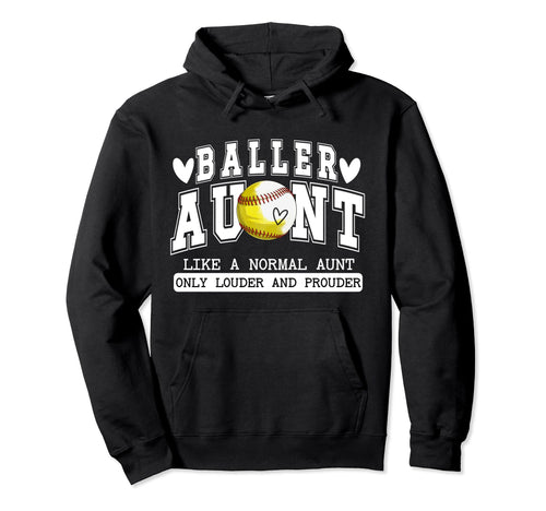 Baller Aunt Louder Prouder Baseball Hoodie - Minimalist Print for Adults - T-Shirt, Sweatshirt, Hoodie