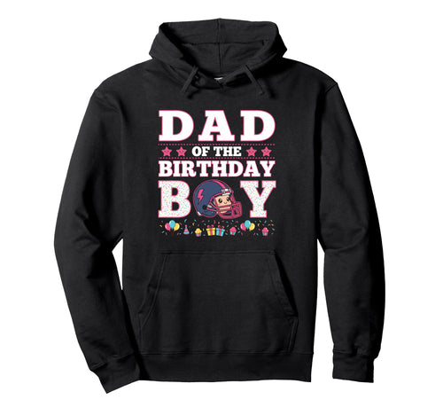 Dad Birthday American Football Family Hoodie - Streetwear Style Unisex - T-Shirt, Sweatshirt, Hoodie