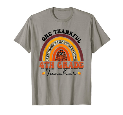 One Thankful 4Th Grade Teacher Rainbow T-Shirt - Novelty Apparel Men Women - T-Shirt, Sweatshirt, Hoodie