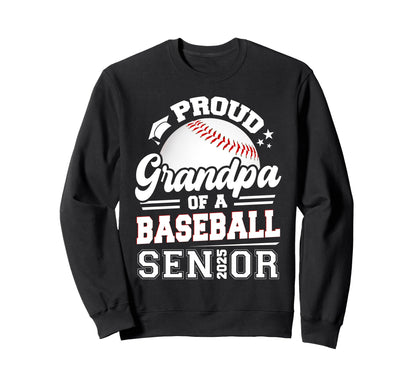 Proud Grandpa Baseball Senior 2025 Sweatshirt - Novelty Apparel Unisex - T-Shirt, Sweatshirt, Hoodie