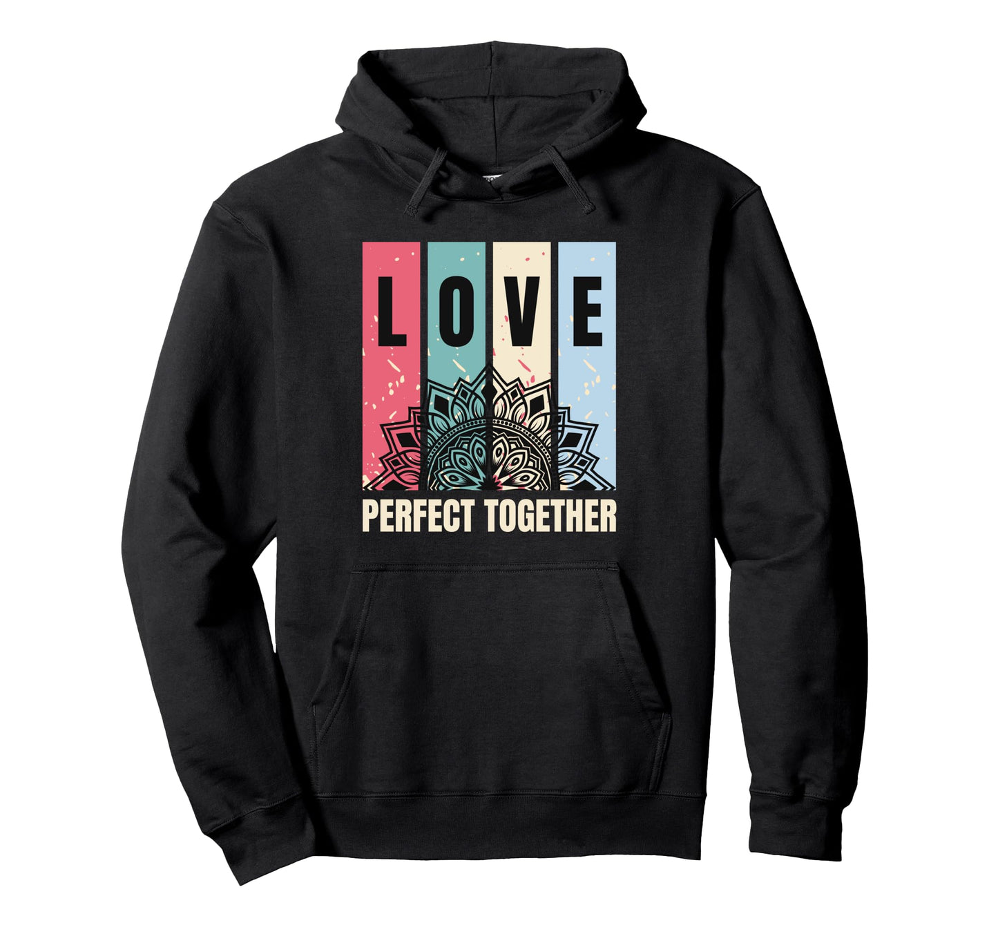 Love Together Couples Inspirational Hoodie - Aesthetic Graphic Men Women - T-Shirt, Sweatshirt, Hoodie