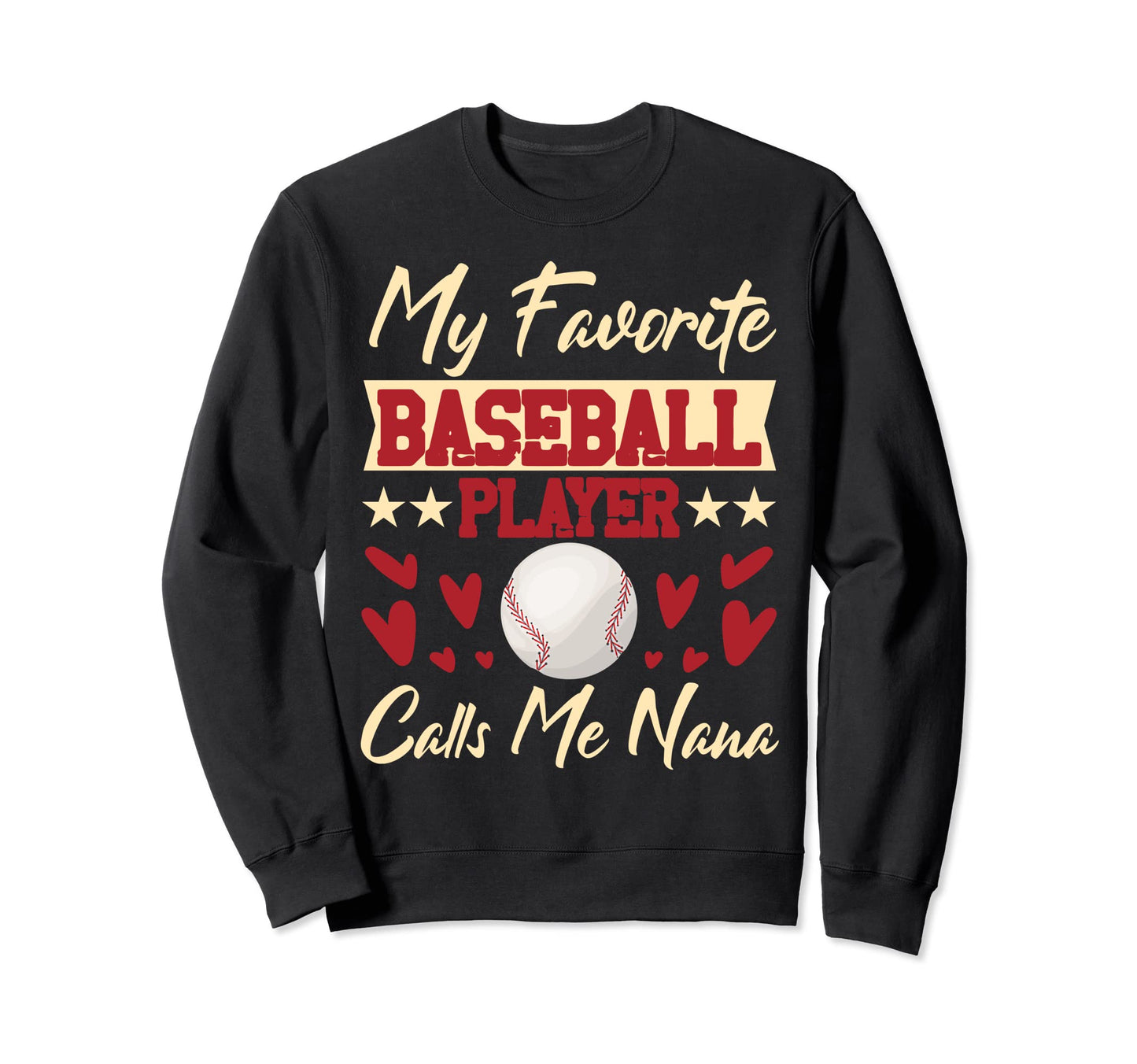 My Favorite Baseball Player Calls Me Sweatshirt - Graphic Print for Adults - T-Shirt, Sweatshirt, Hoodie