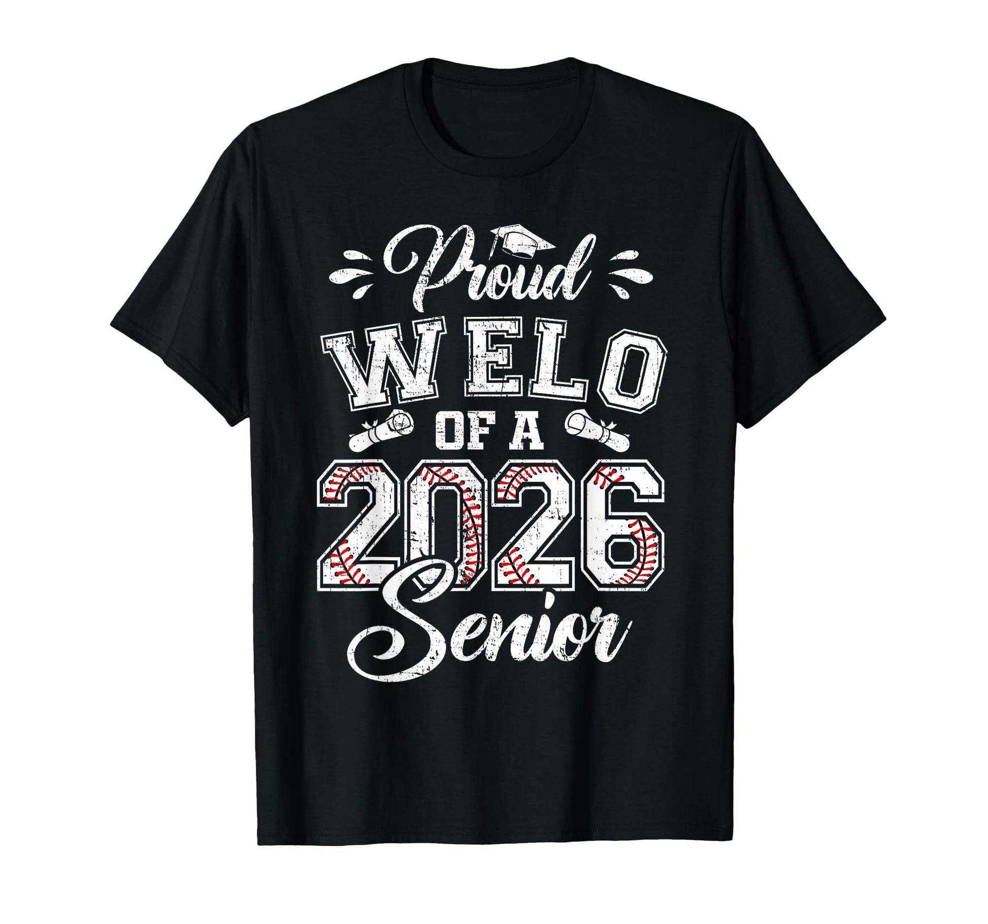 Proud Welo 2026 Senior Baseball Graduate T-Shirt - Custom Art Print Unisex - T-Shirt, Sweatshirt, Hoodie
