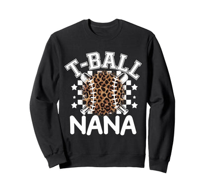 T Ball Teeball Nana Leopard Cheetah Sweatshirt - Trendy Graphic Men Women - T-Shirt, Sweatshirt, Hoodie