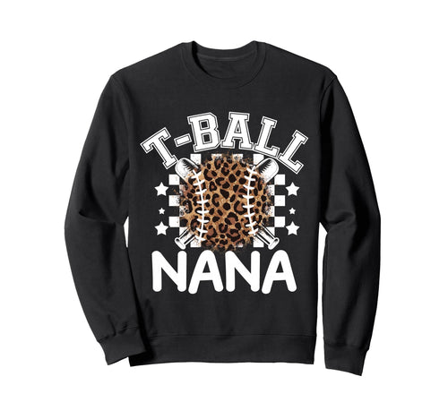 T Ball Teeball Nana Leopard Cheetah Sweatshirt - Trendy Graphic Men Women - T-Shirt, Sweatshirt, Hoodie