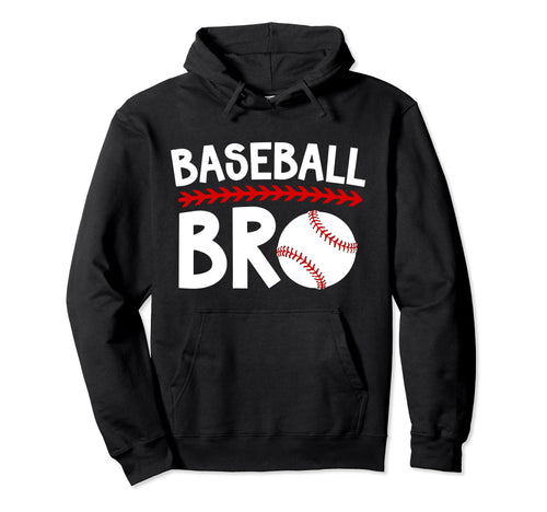 Baseball Bro Best Baseball Brother Hoodie - Novelty Apparel Men Women - T-Shirt, Sweatshirt, Hoodie