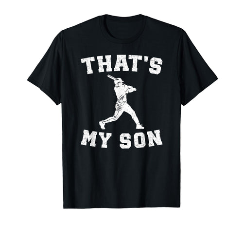 Thats My Son Baseball Dad Baseball T-Shirt - Streetwear Style Unisex - T-Shirt, Sweatshirt, Hoodie