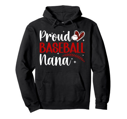 Proud Baseball Nana Baseball Player Nana Hoodie - Graphic Print Unisex - T-Shirt, Sweatshirt, Hoodie