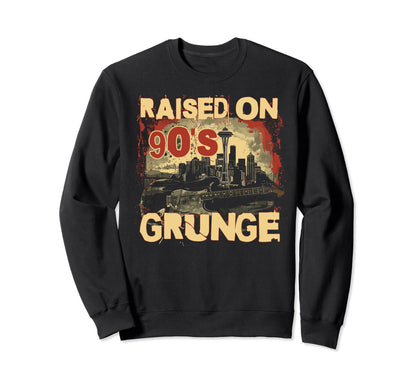 Raised 90S Grunge Rock Music Sweatshirt - Casual Everyday Wear for Adults - T-Shirt, Sweatshirt, Hoodie