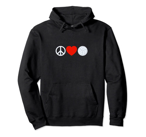 Peace Love And Volleyball Hoodie - Trendy Graphic for Adults - T-Shirt, Sweatshirt, Hoodie