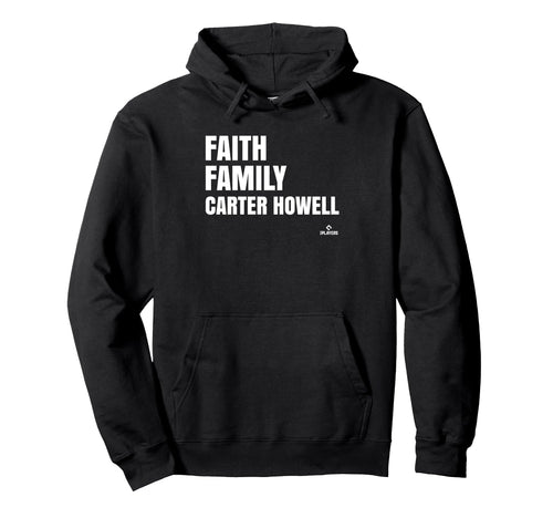 Faith Family Carter Howell Hoodie - Casual Everyday Wear Men Women - T-Shirt, Sweatshirt, Hoodie