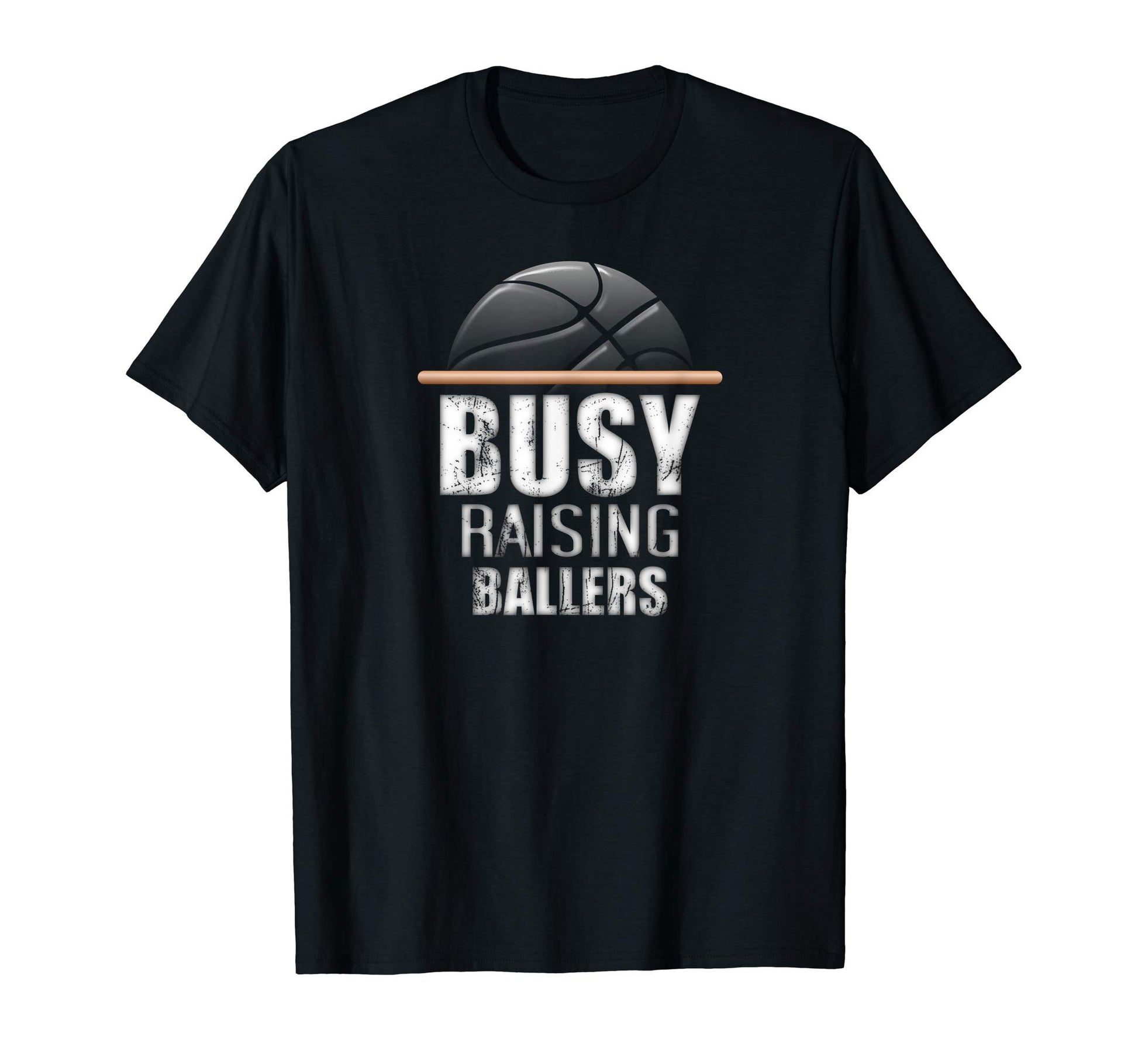 Busy Raising Ballers Basketball T-Shirt - Unique Graphic Unisex - T-Shirt, Sweatshirt, Hoodie