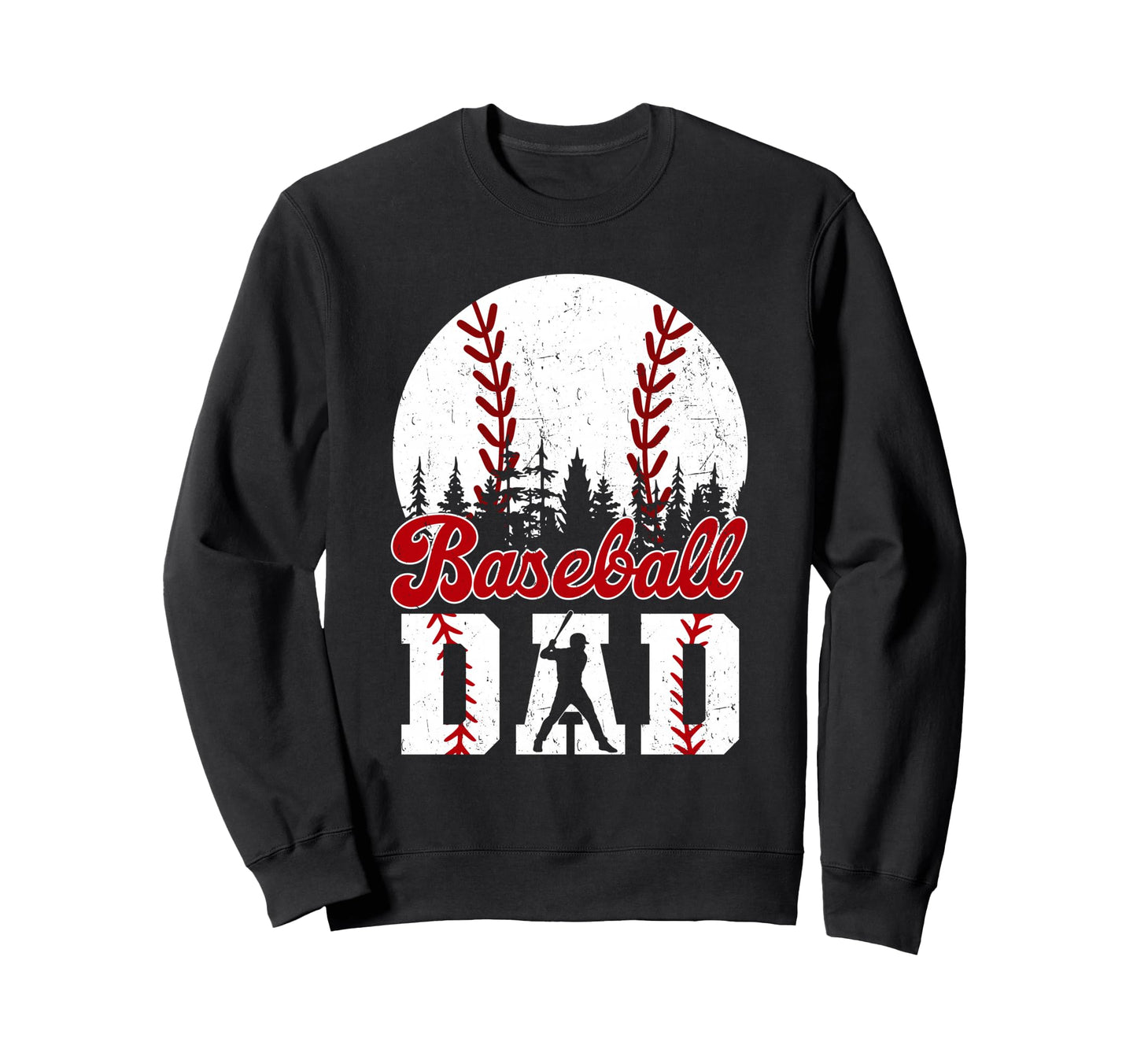 Baseball Dad Happy Fathers Day Shirts Sweatshirt - Trendy Graphic Unisex - T-Shirt, Sweatshirt, Hoodie