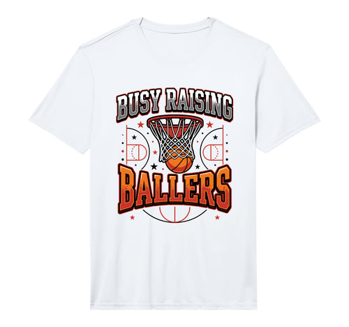 Mens Busy Raising Ballers Basketball Dad T-Shirt - Streetwear Style Unisex - T-Shirt, Sweatshirt, Hoodie