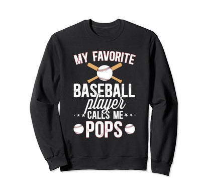 My Favorite Baseball Player Pops Sweatshirt - Streetwear Style Men Women - T-Shirt, Sweatshirt, Hoodie