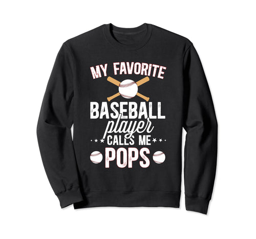 My Favorite Baseball Player Pops Sweatshirt - Streetwear Style Men Women - T-Shirt, Sweatshirt, Hoodie