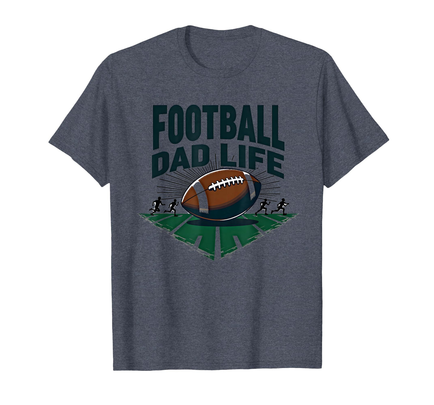 Football Dad Life Proud Father Game T-Shirt - Fun Novelty Design Unisex - T-Shirt, Sweatshirt, Hoodie