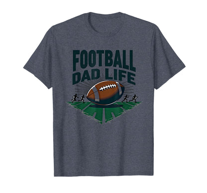 Football Dad Life Proud Father Game T-Shirt - Fun Novelty Design Unisex - T-Shirt, Sweatshirt, Hoodie