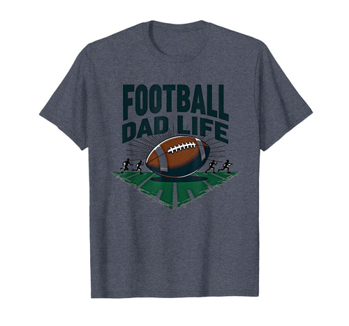 Football Dad Life Proud Father T-Shirt - Fun Novelty Design for Adults - T-Shirt, Sweatshirt, Hoodie