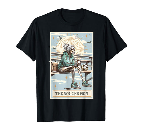 Soccer Mom Tarot Card Soccer Skeleton T-Shirt - Graphic Print for Adults - T-Shirt, Sweatshirt, Hoodie