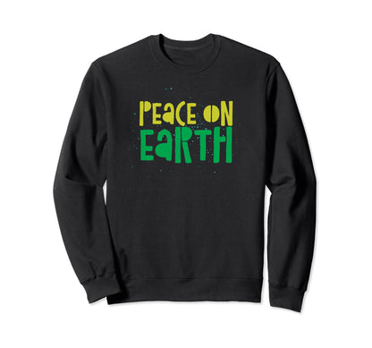 Peace Earth Harmony Holidays Joy Sweatshirt - Aesthetic Graphic Men Women - T-Shirt, Sweatshirt, Hoodie