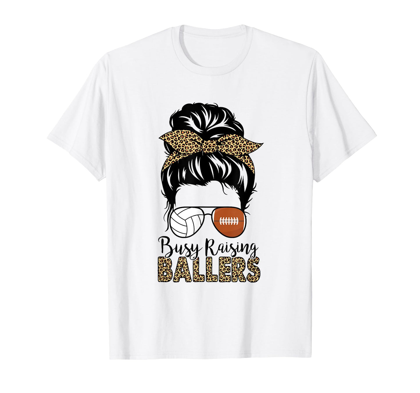 Busy Raising Ballers Football And T-Shirt - Custom Art Print for Adults - T-Shirt, Sweatshirt, Hoodie