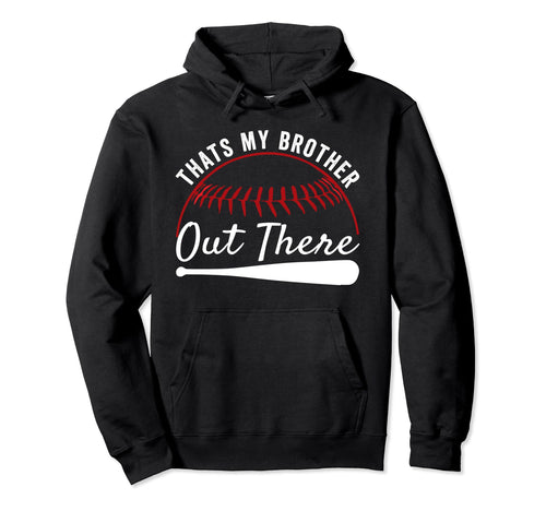 Thats Brother Out There Sister Funny Hoodie - Minimalist Print Unisex - T-Shirt, Sweatshirt, Hoodie